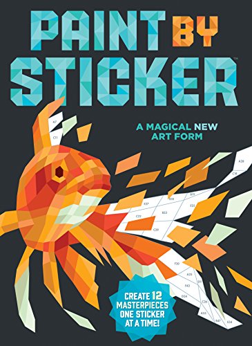 Paint by Sticker: Create 12 Masterpieces One Sticker at a Time! von Workman Publishing